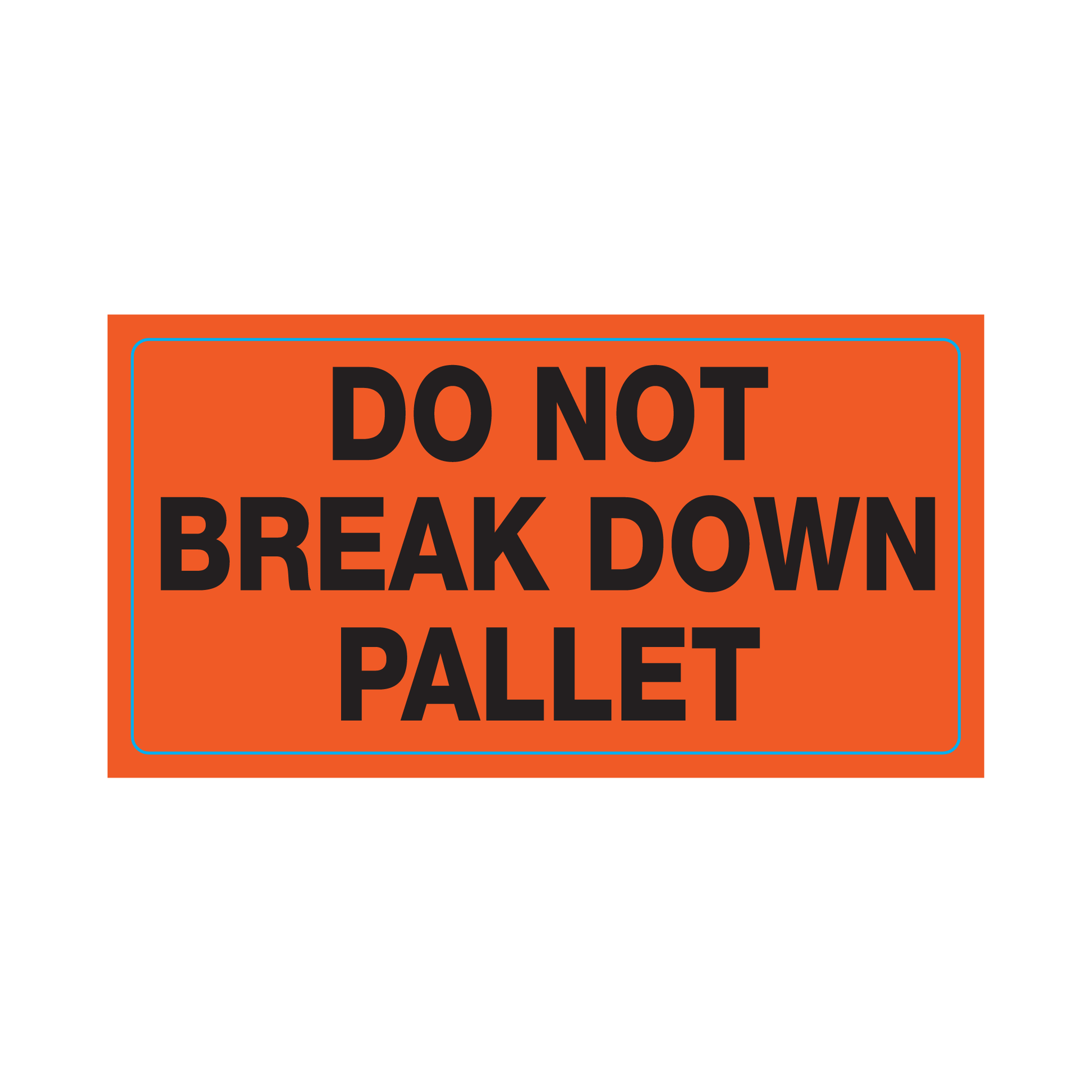 do not break down pallet labels